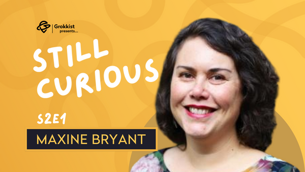 "I'll give that a crack": a squiggly story of science leadership - Maxine Bryant | S2E1