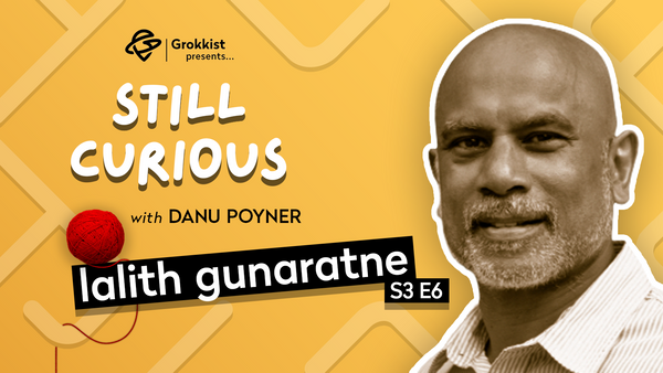 “One breath at a time”: daring life, mindfulness, and non-self - Lalith Gunaratne | S3E6